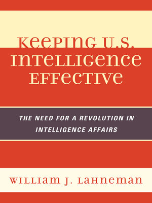 cover image of Keeping U.S. Intelligence Effective